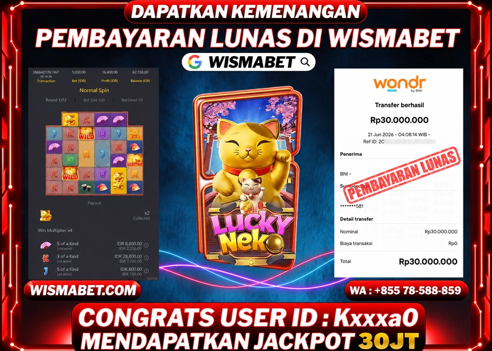 WISMABET - BUKTI KEMENANGAN Lucky Neko Rp30,000,000,- LUNAS